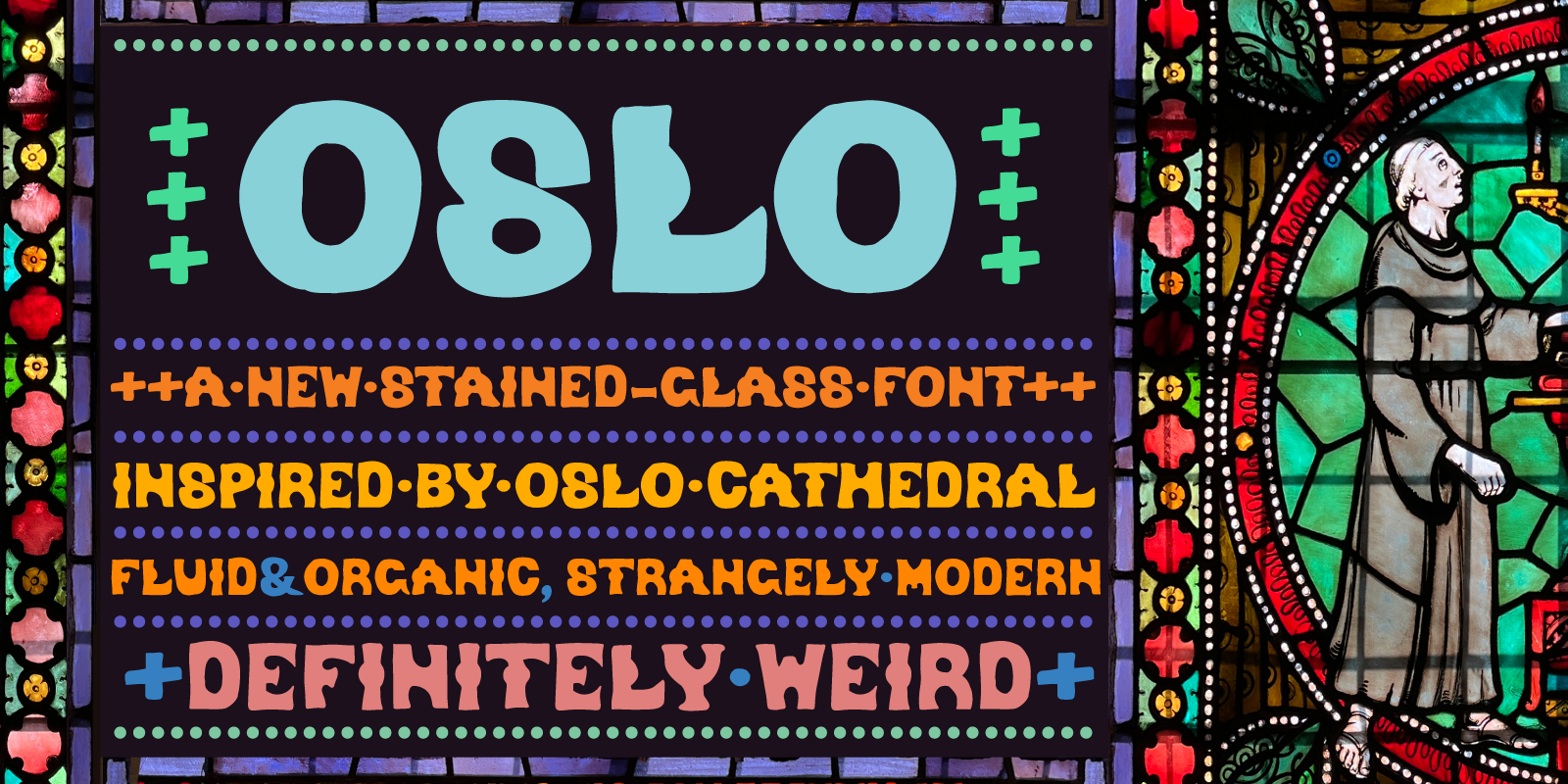 Oslo, a very weird font